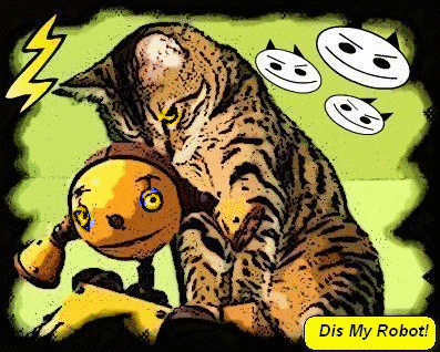 I SIMBY DA BENGAL HE MY ROBOT!