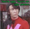 You're Ugly!