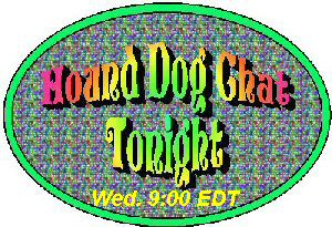 Hound dog Chat tonight